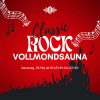 25. Mai = "CLASSIC-ROCK"-Vollmond-Saunanacht - mit langer Öffnungszeit bis 23 Uhr