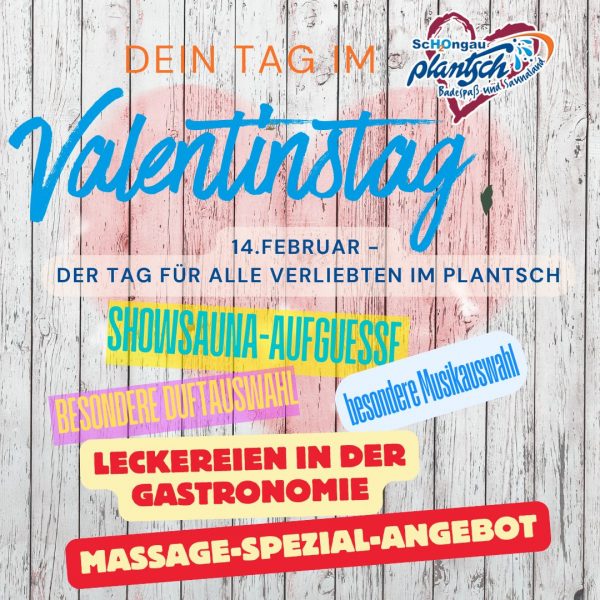 Valentinstag (14.2.) - Liebesrausch im Plantsch
