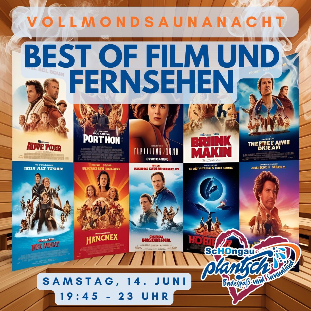 14.6. = "Best of Film & Fernsehen"-Vollmond-Saunanacht - mit langer Öffnungszeit bis 23 Uhr